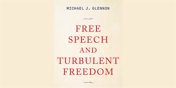 Book cover for Free Speech and Turbulent Freedom by Michael J. Glennon
